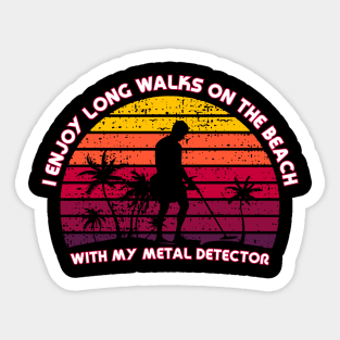 Metal Detecting - I enjoy long walks on the beach Sticker